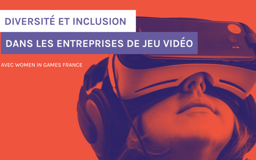 Women in Games France publie le Guide « Diversite & Inclusion dans les entreprises de jeux vidéo »