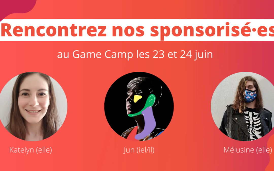Game Camp 2022 – Rencontrez nos sponsorisé·es !