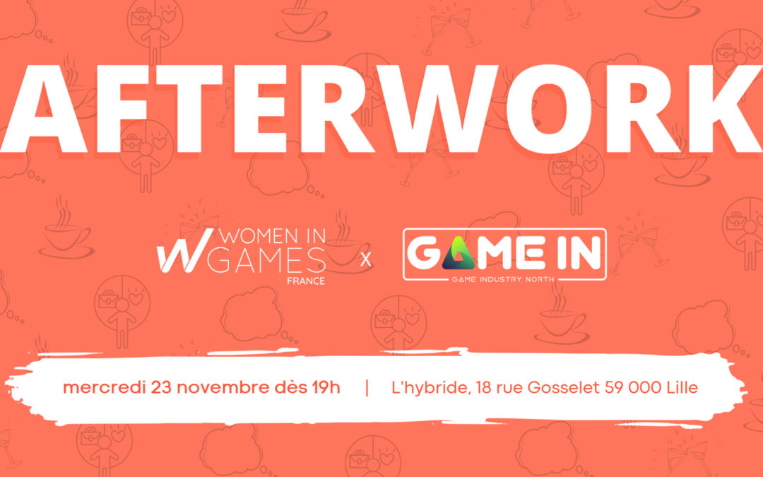 [Afterwork] Rendez-vous mercredi 23 novembre à Lille, avec Game In !