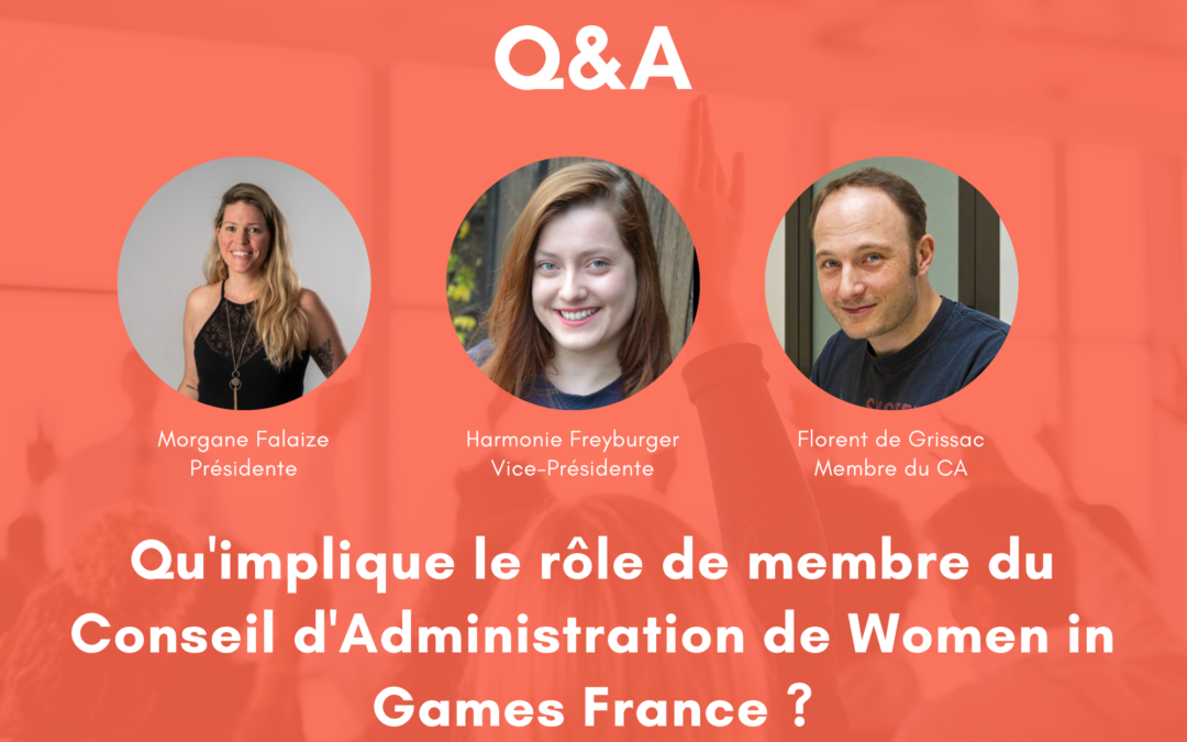 [Q&A] Qu’implique le rôle de membre du Conseil d’Administration de Women in Games France ?