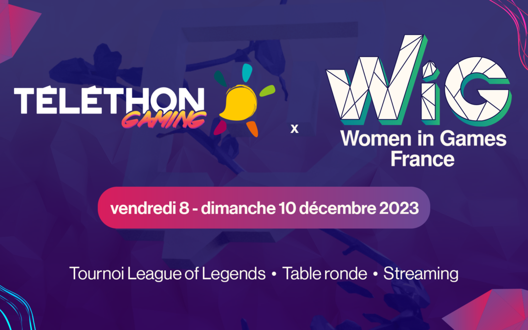Women in Games France soutient le Téléthon Gaming 2023