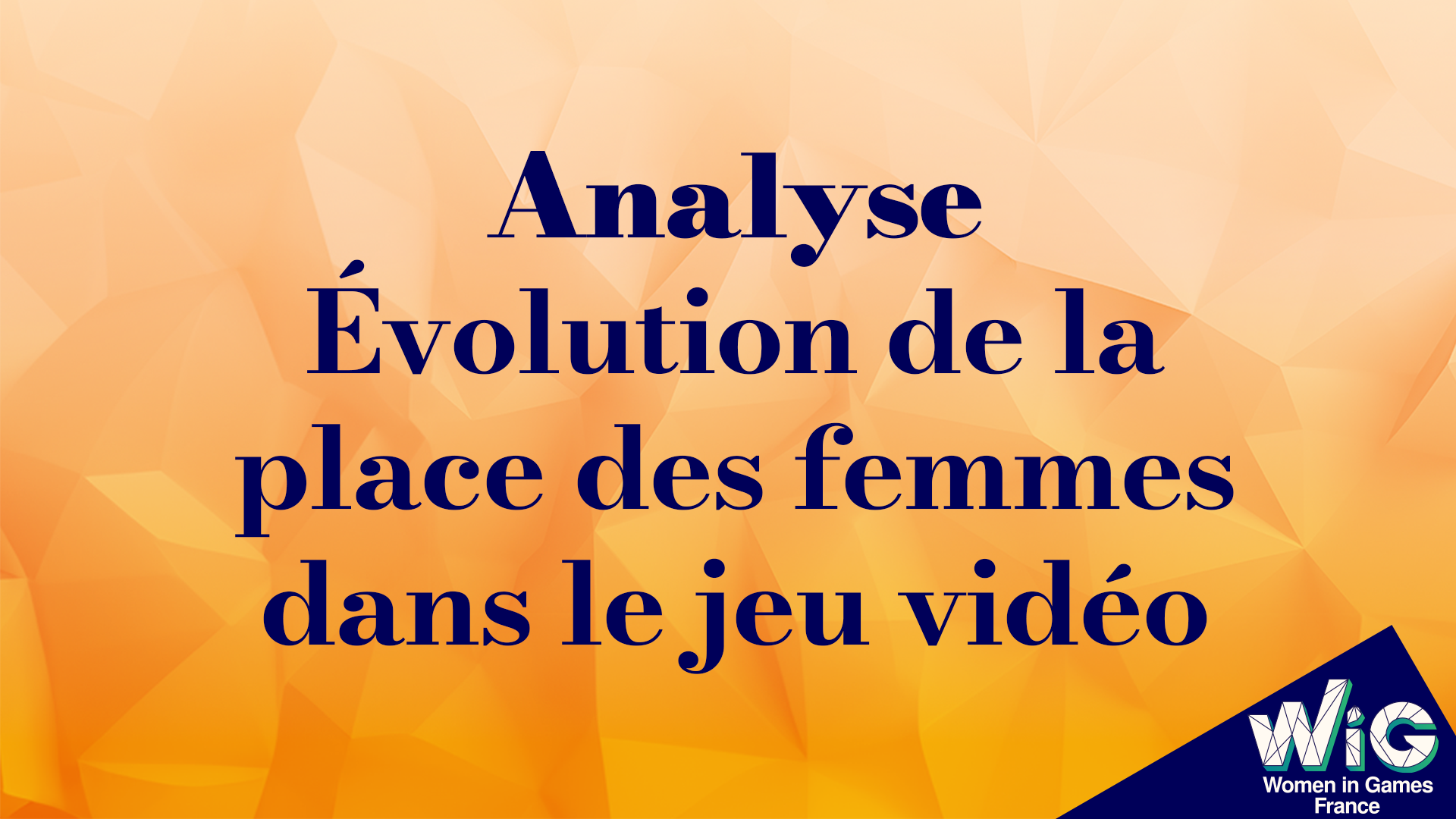 Évolution de la place des femmes dans le jeu vidéo : tout ce que vous devez  savoir | Women in Games France