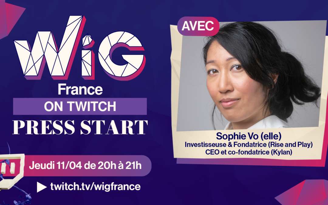 [Press Start] Découvrez le parcours de Sophie Vo : Investisseuse, CEO et Fondatrice !