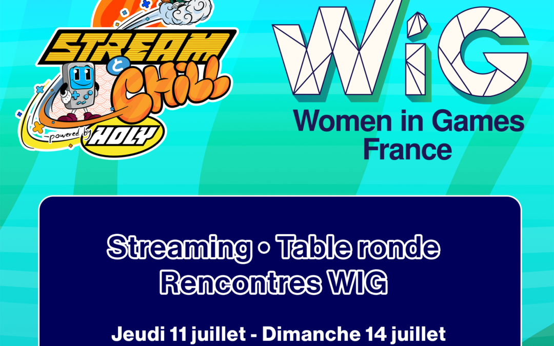 Women in Games France participe à l’initiative Stream and Chill du 11 au 14 juillet 2024