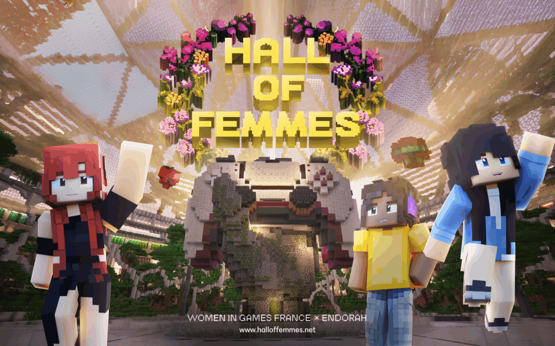 Hall of Femmes : Women in Games France et Endorah inscrivent les femmes du gaming, streaming et esport dans l&rsquo;histoire